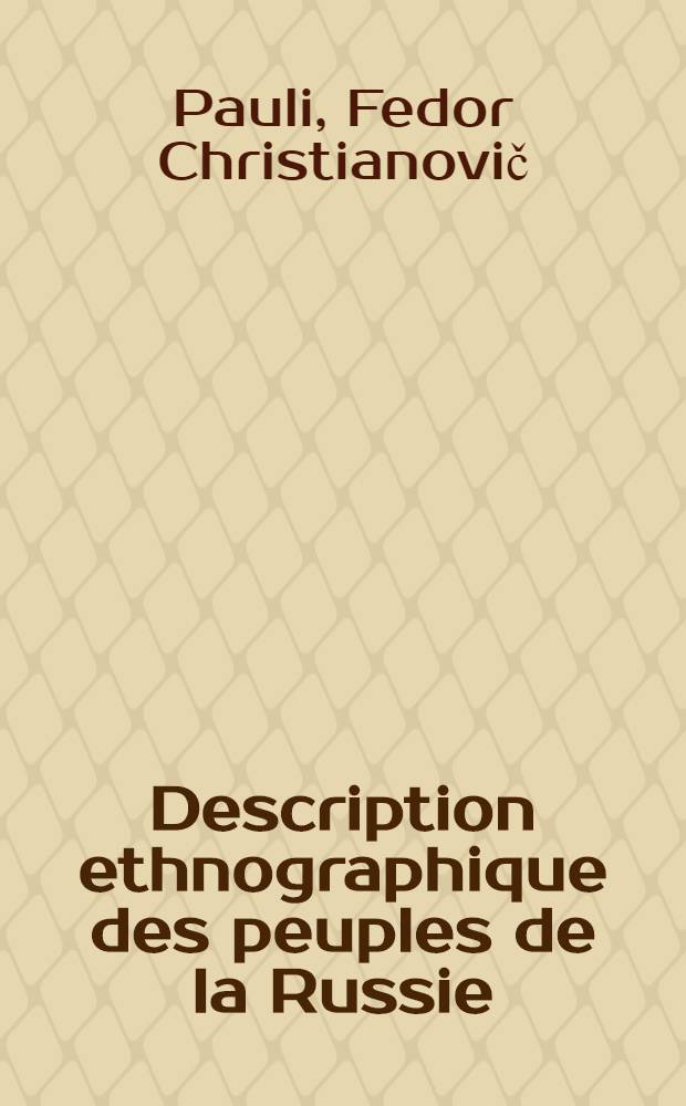 Description ethnographique des peuples de la Russie