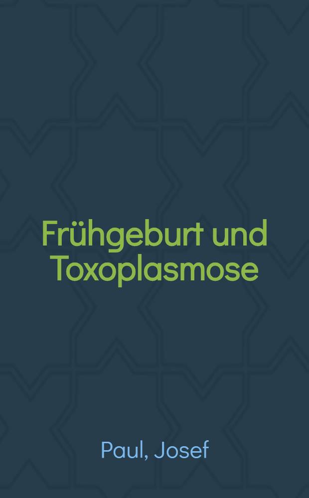 Frühgeburt und Toxoplasmose