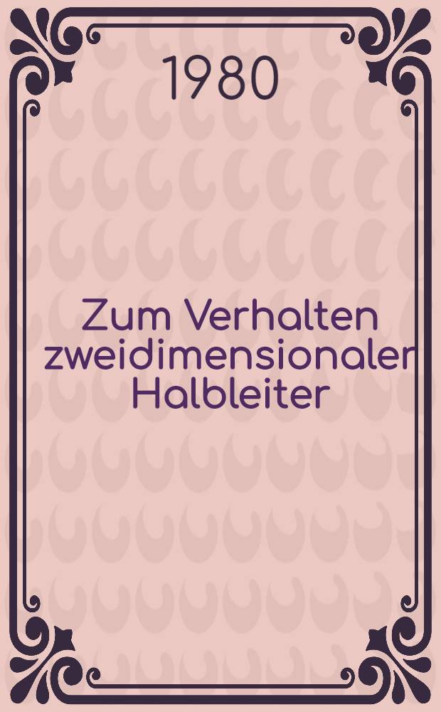 Zum Verhalten zweidimensionaler Halbleiter (MOS-Strukturen) bei tiefen Temperaturen : Inaug.-Diss