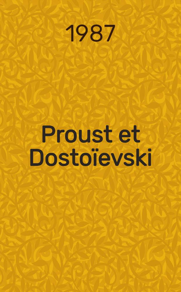 Proust et Dostoïevski : Étude d'une thématique commune
