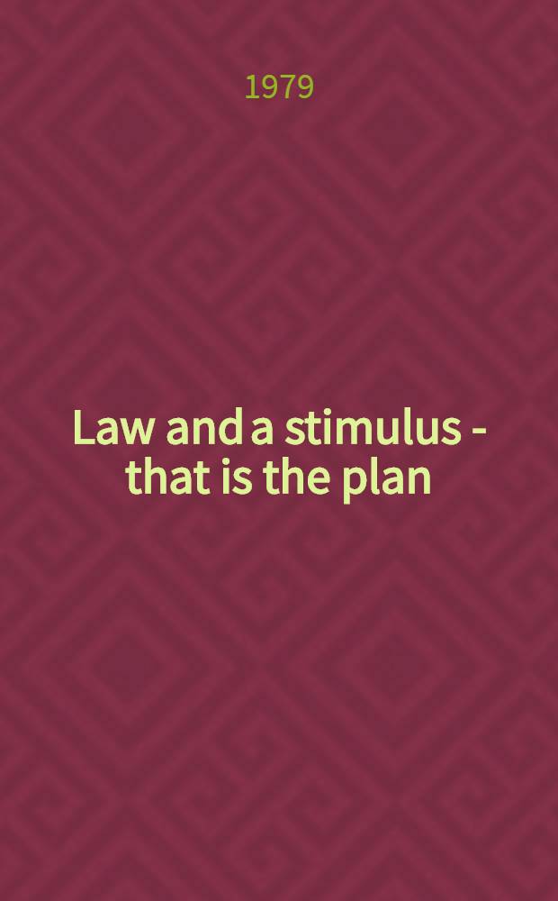 Law and a stimulus - that is the plan