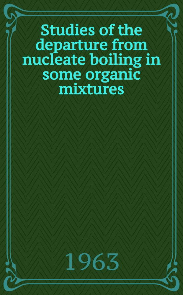 Studies of the departure from nucleate boiling in some organic mixtures
