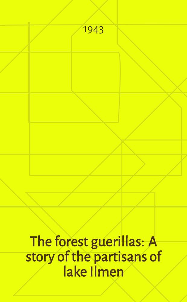 The forest guerillas : A story of the partisans of lake Ilmen