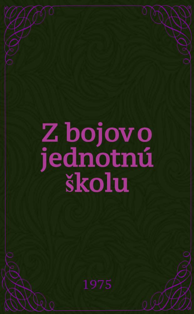 Z bojov o jednotnú školu : Výber článkov a prednášok