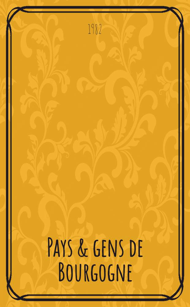 Pays & gens de Bourgogne