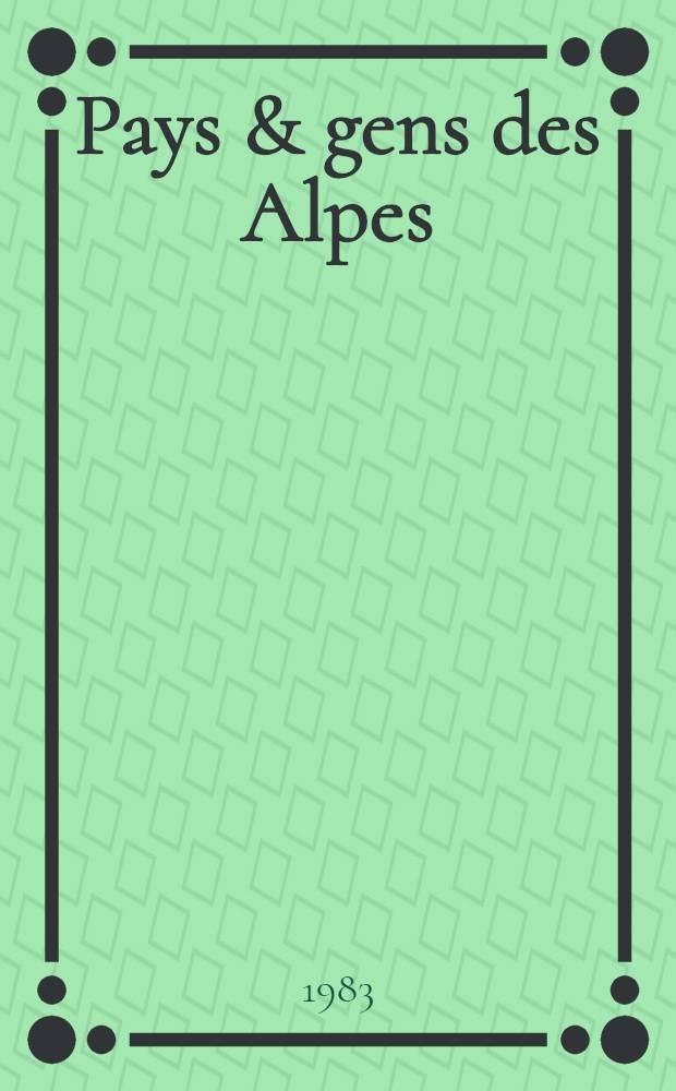 Pays & gens des Alpes