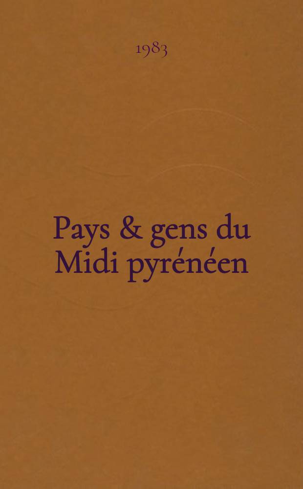Pays & gens du Midi pyrénéen