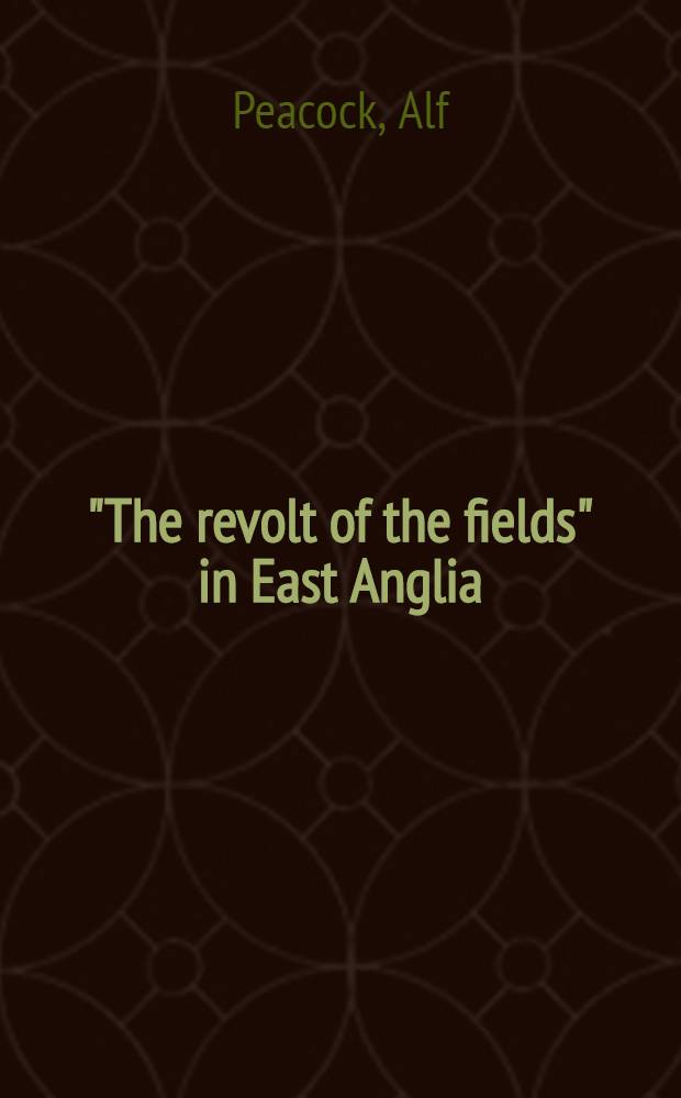 "The revolt of the fields" in East Anglia