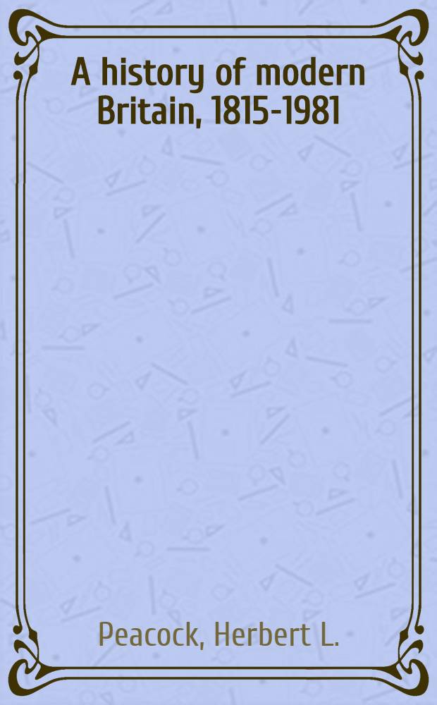 A history of modern Britain, 1815-1981