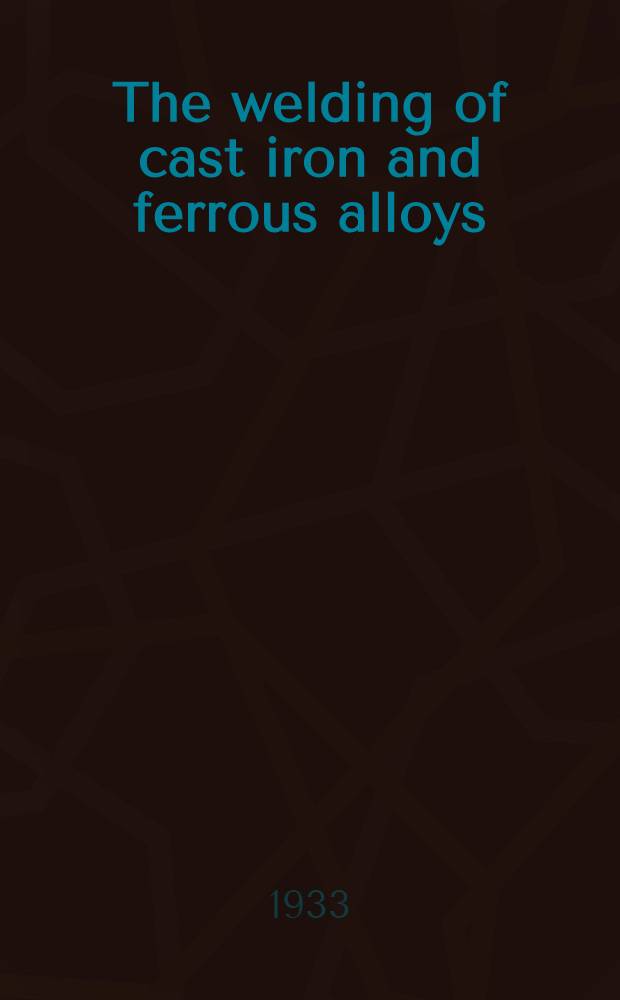 The welding of cast iron and ferrous alloys: some metallurgical considerations