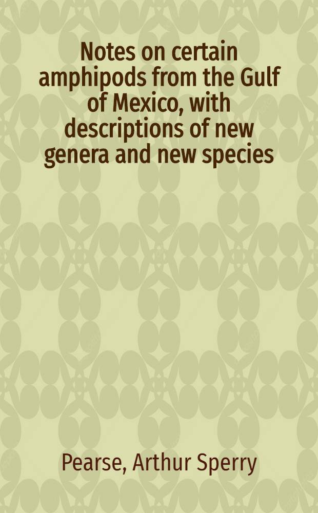 Notes on certain amphipods from the Gulf of Mexico, with descriptions of new genera and new species