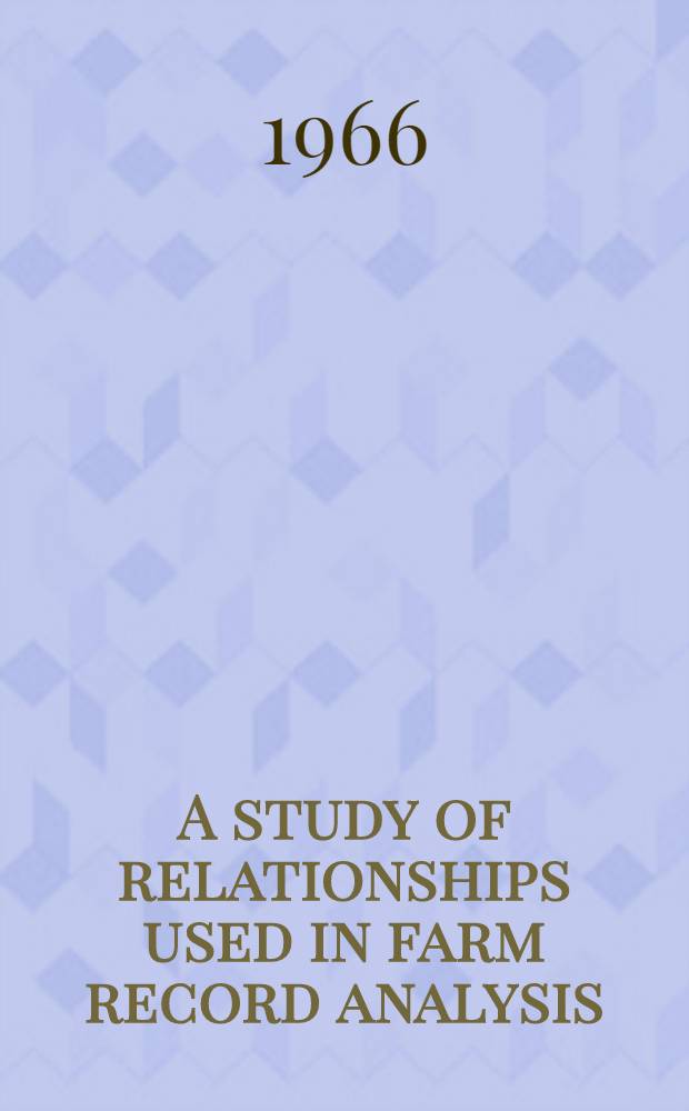 A study of relationships used in farm record analysis