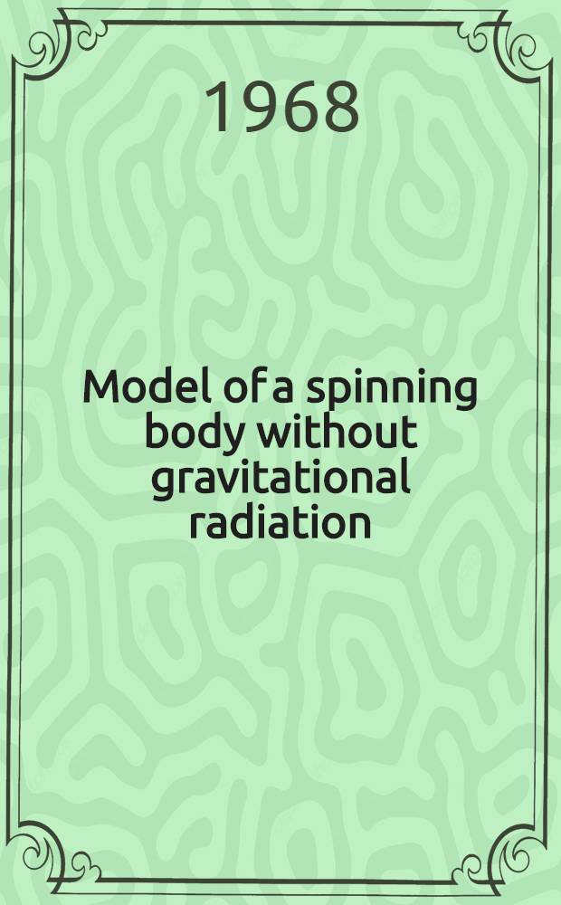 Model of a spinning body without gravitational radiation