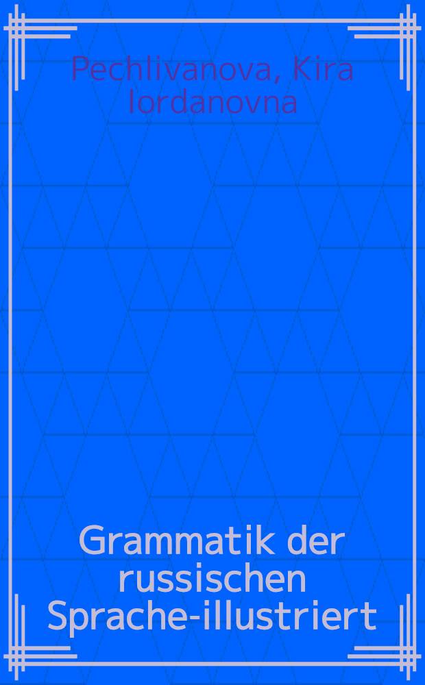 Grammatik der russischen Sprache-illustriert