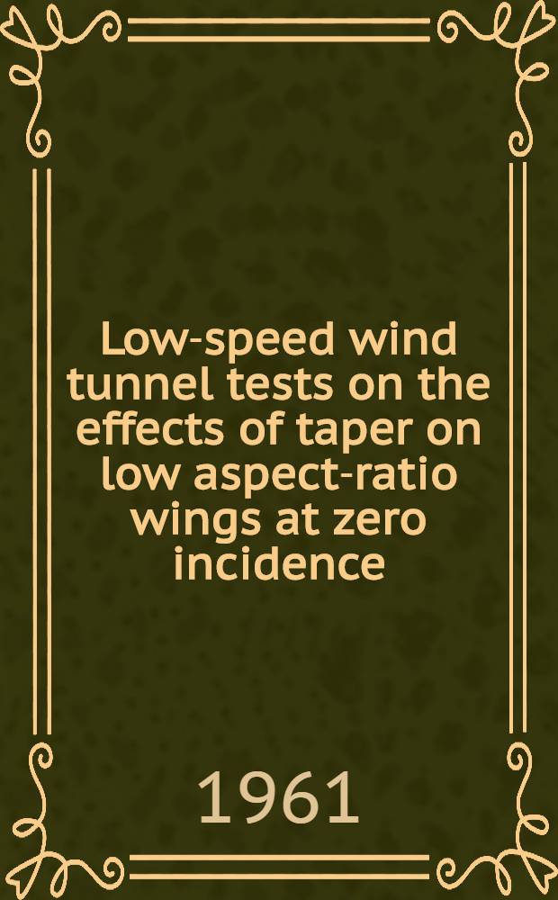 Low-speed wind tunnel tests on the effects of taper on low aspect-ratio wings at zero incidence