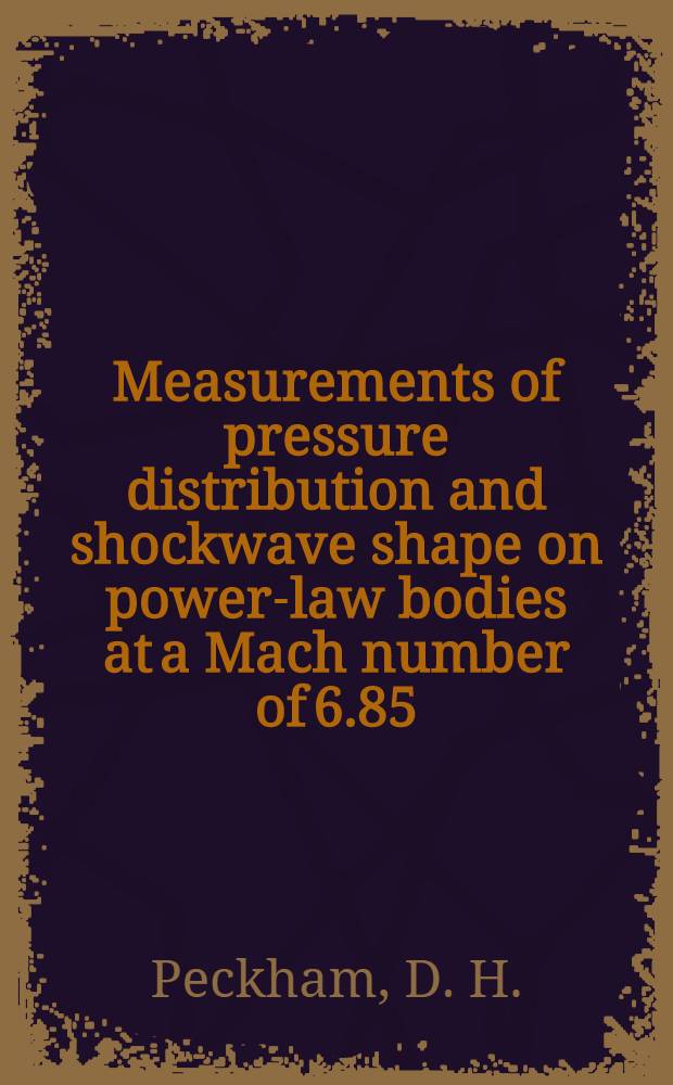 Measurements of pressure distribution and shockwave shape on power-law bodies at a Mach number of 6.85
