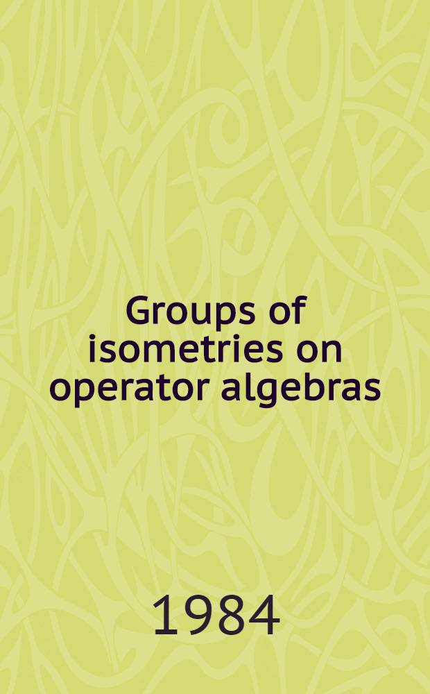 Groups of isometries on operator algebras