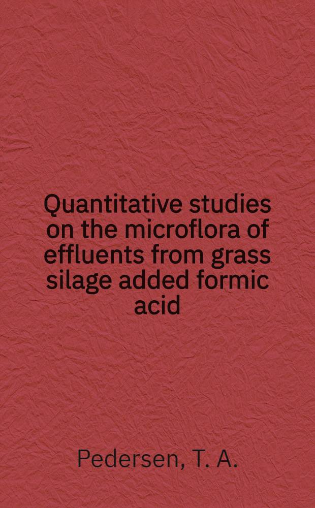 Quantitative studies on the microflora of effluents from grass silage added formic acid