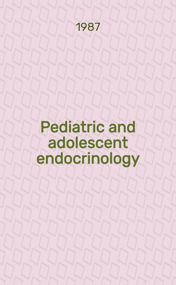 Pediatric and adolescent endocrinology