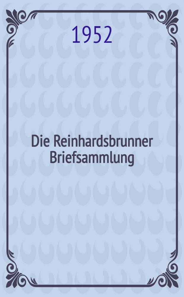 Die Reinhardsbrunner Briefsammlung