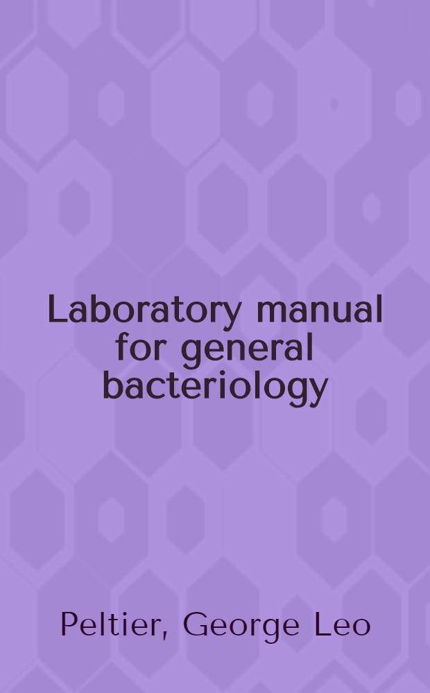 Laboratory manual for general bacteriology