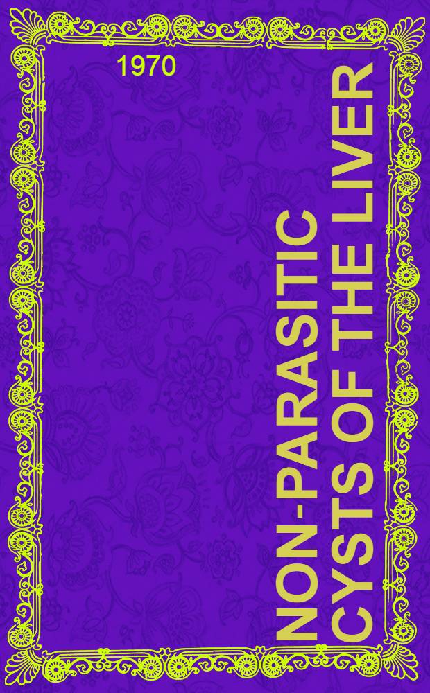 Non-parasitic cysts of the liver : A clinical study of 117 cases
