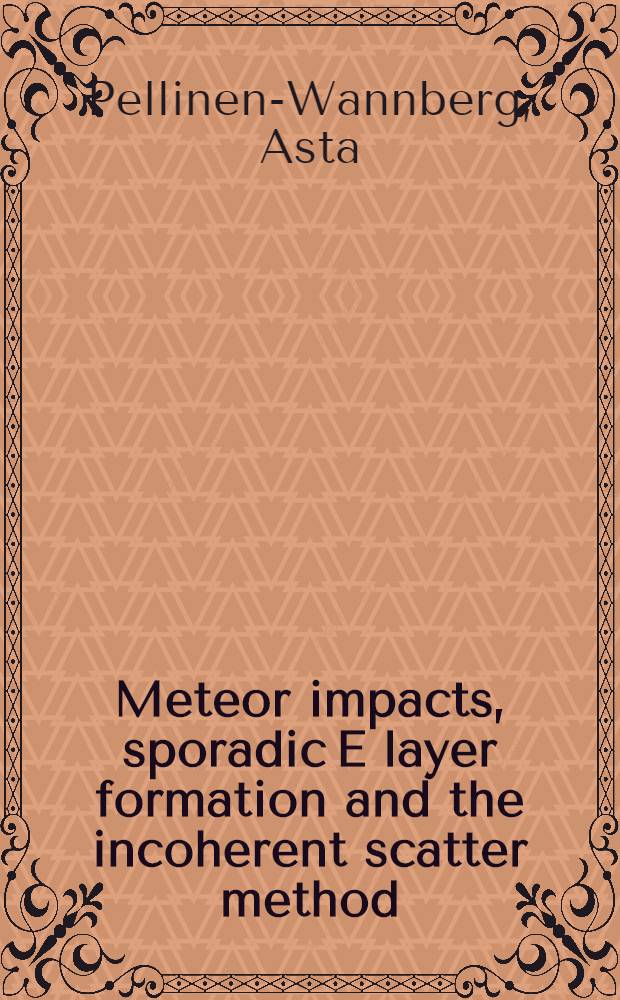 Meteor impacts, sporadic E layer formation and the incoherent scatter method
