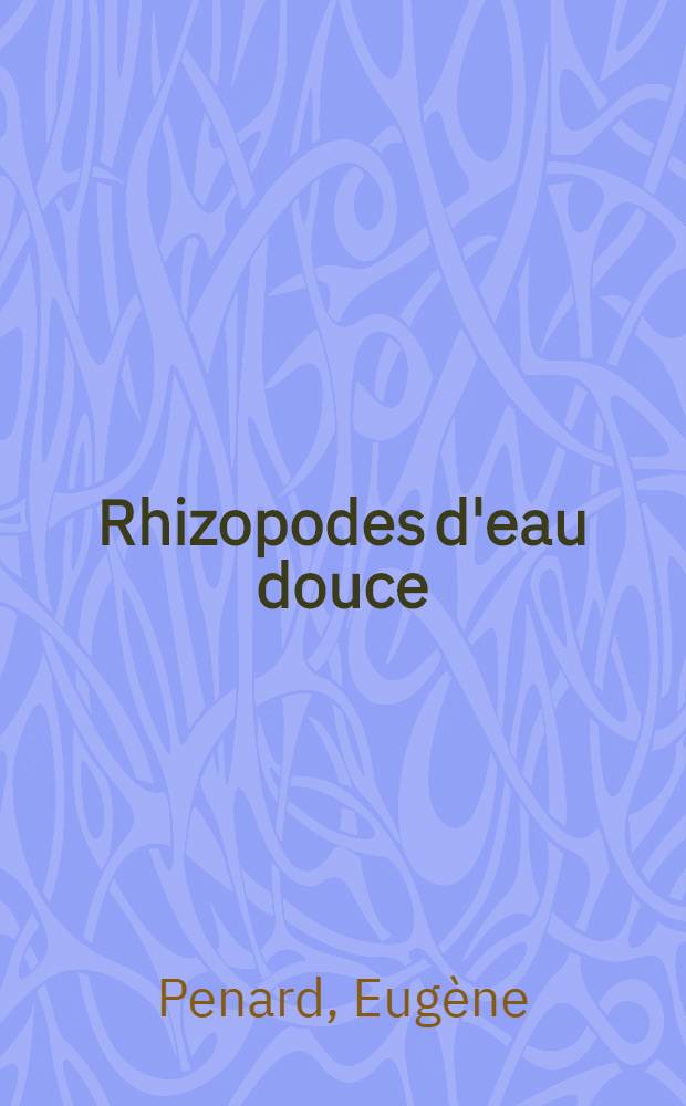 Rhizopodes d'eau douce