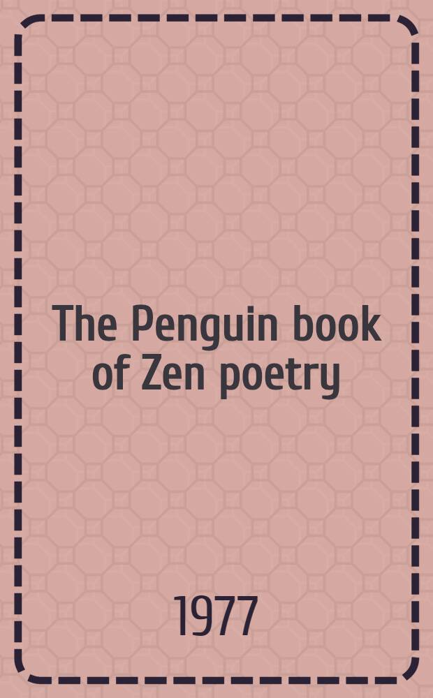 The Penguin book of Zen poetry