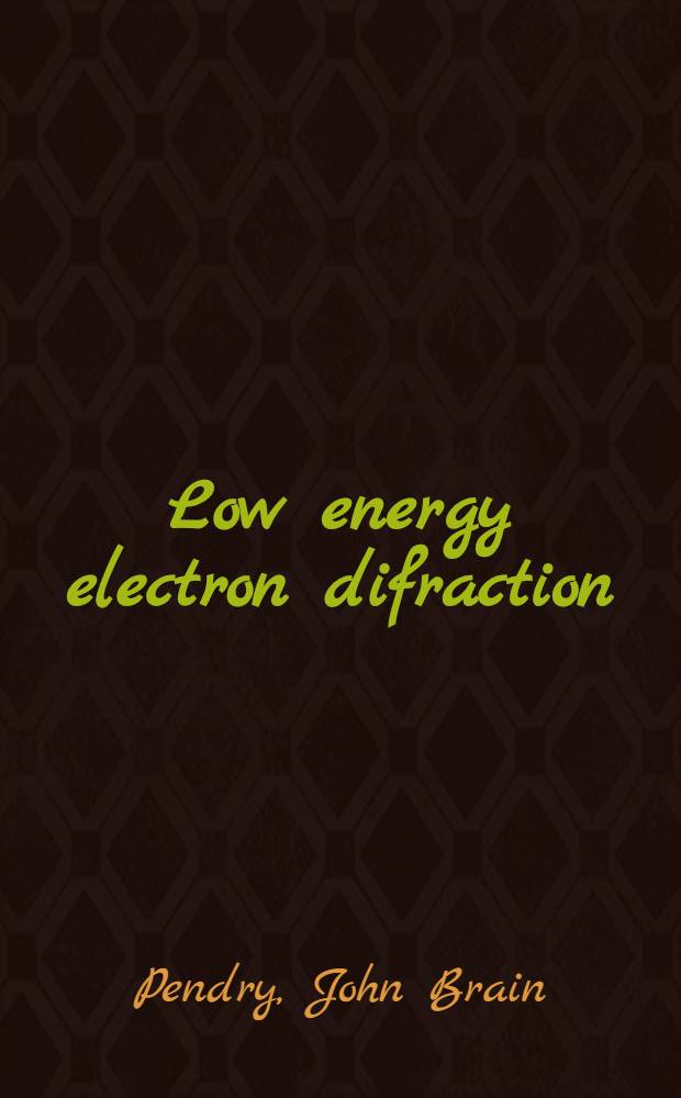 Low energy electron difraction : The theory and its application to determination of surface structure
