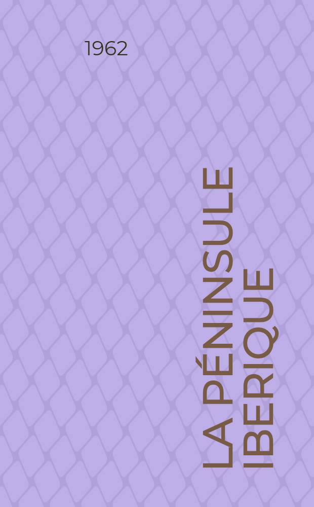 La Péninsule Iberique