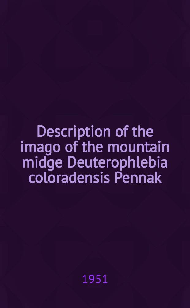 Description of the imago of the mountain midge Deuterophlebia coloradensis Pennak (Diptera, Deuterophlehiidae)