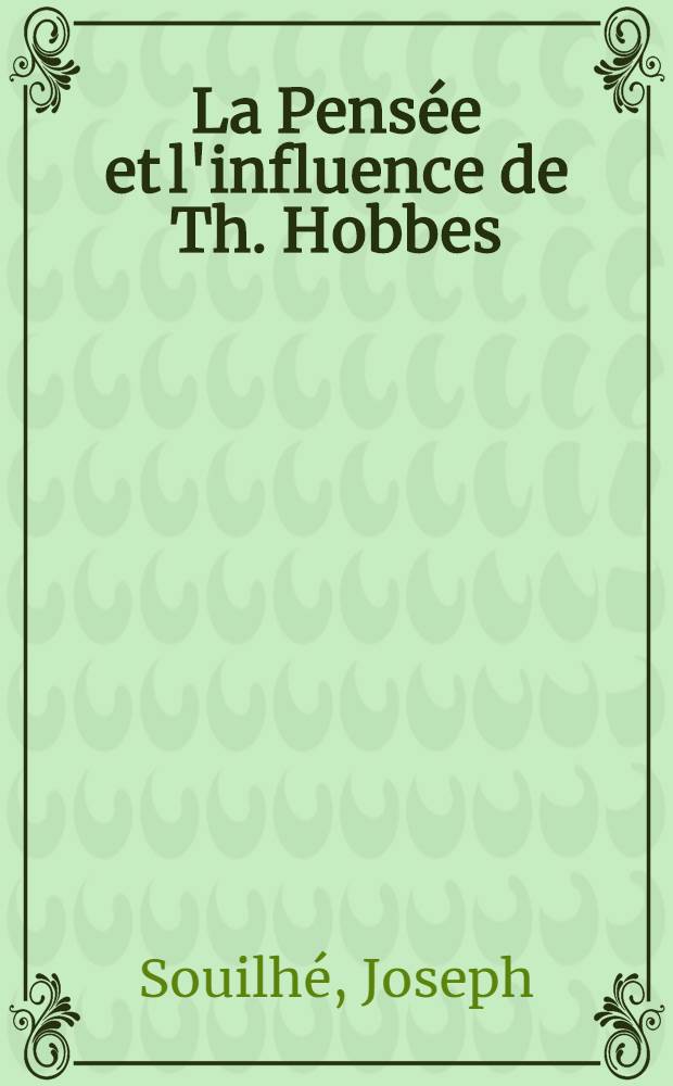 La Pensée et l'influence de Th. Hobbes