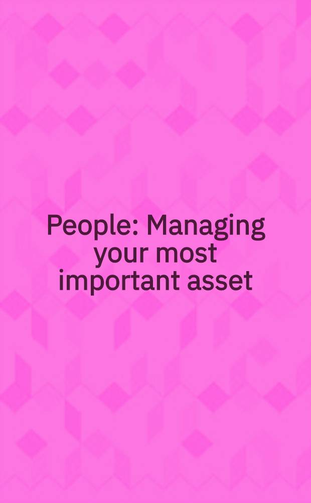 People : Managing your most important asset