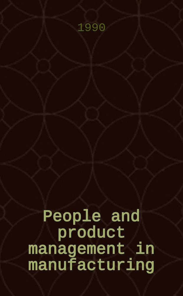 People and product management in manufacturing