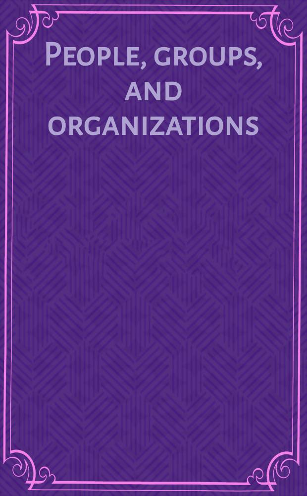 People, groups, and organizations