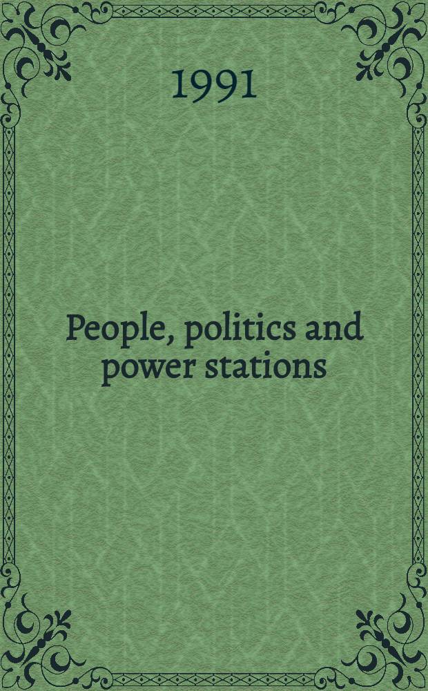 People, politics and power stations : Electric power generation in New Zealand, 1880-1990