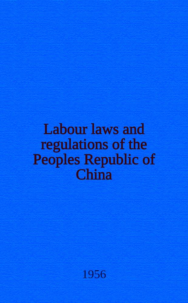 Labour laws and regulations of the Peoples Republic of China