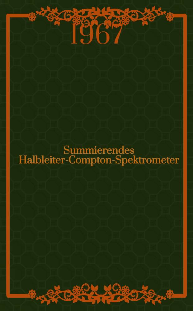 Summierendes Halbleiter-Compton-Spektrometer