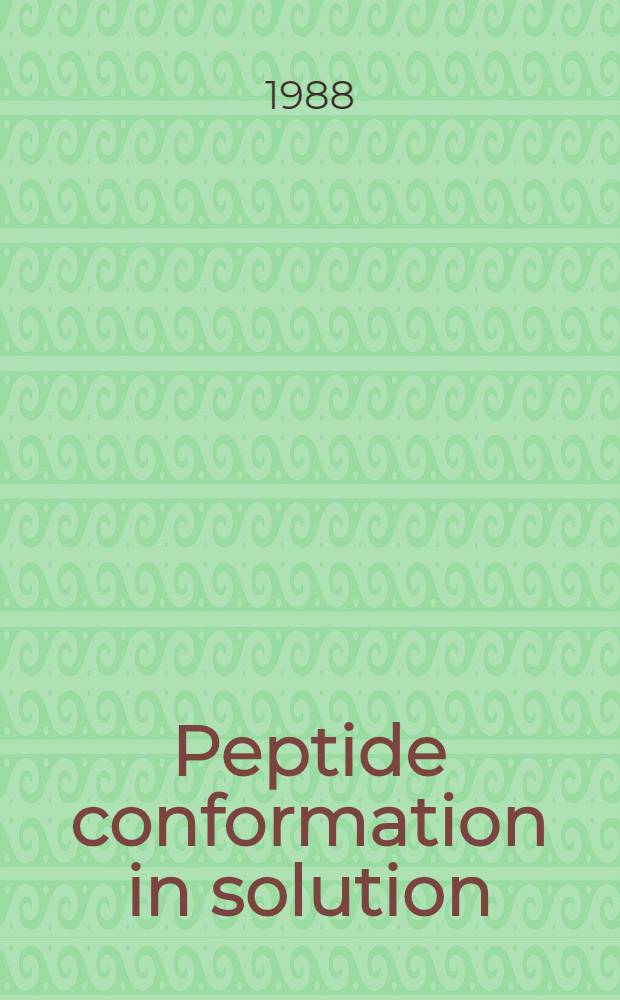 Peptide conformation in solution : Invited Symp. papers