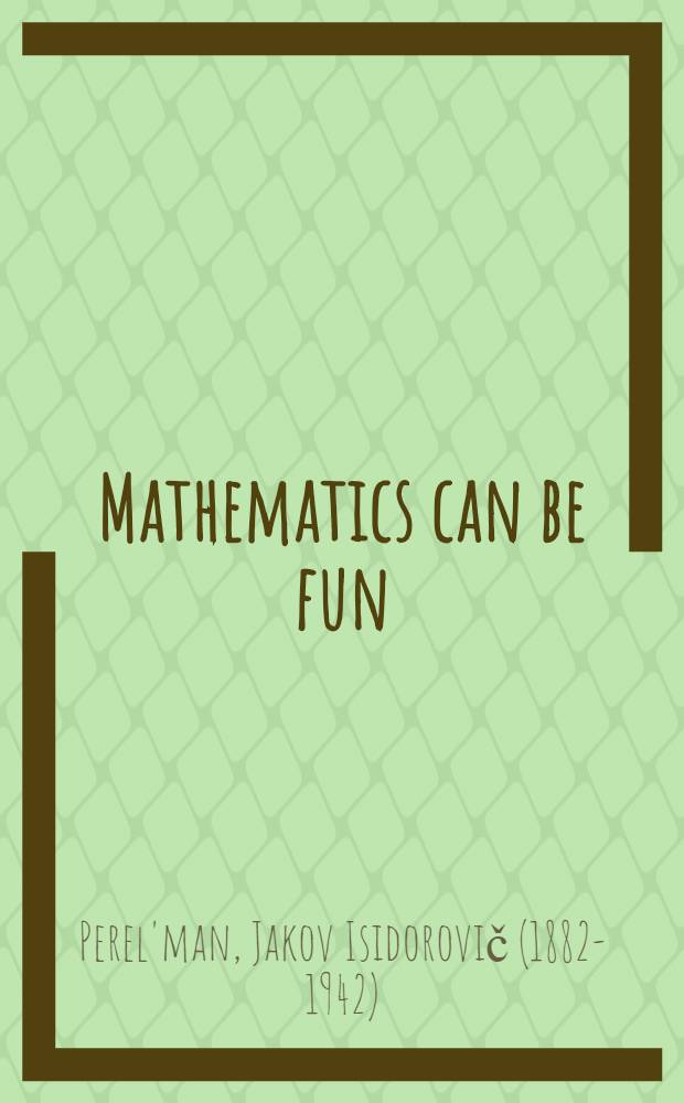 Mathematics can be fun