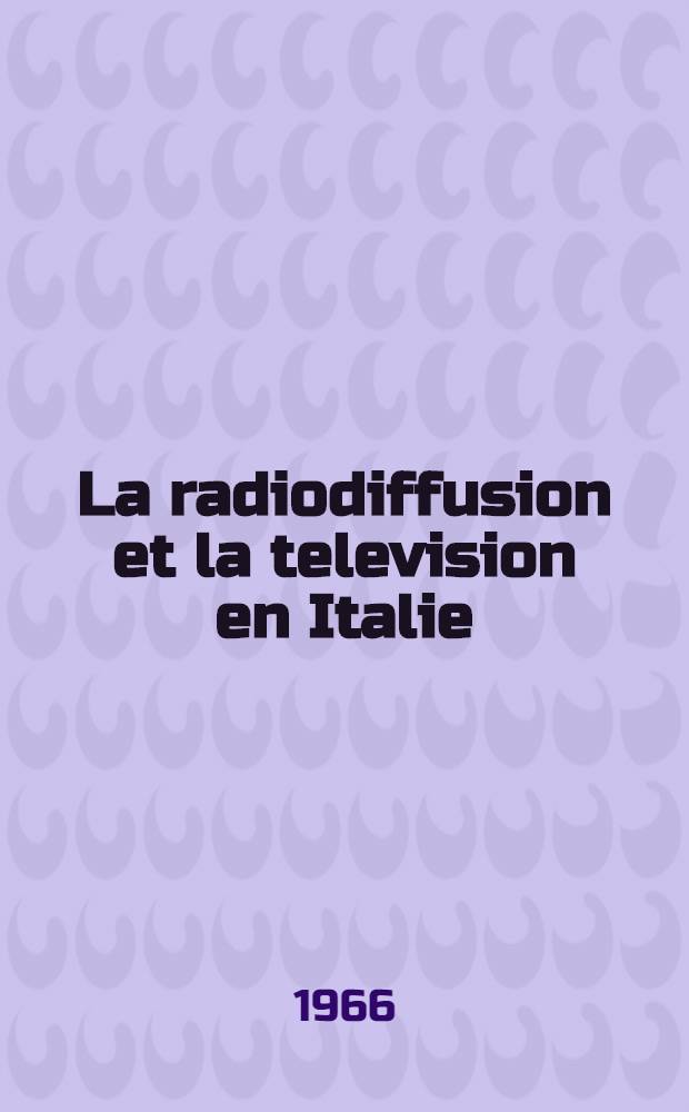 La radiodiffusion et la television en Italie