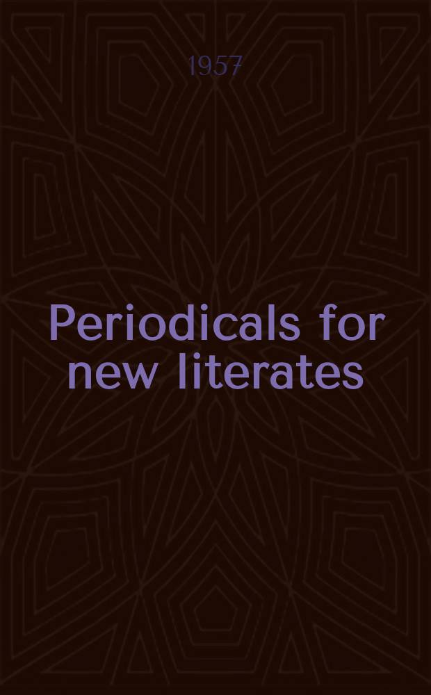 Periodicals for new literates : Seven case histories : Editorial methods