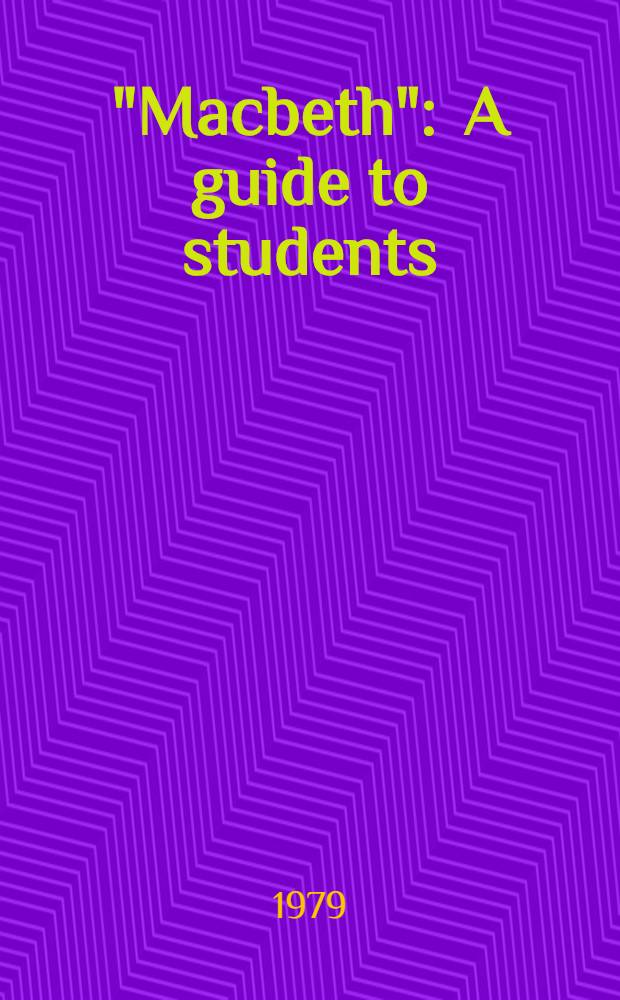 "Macbeth" : A guide to students