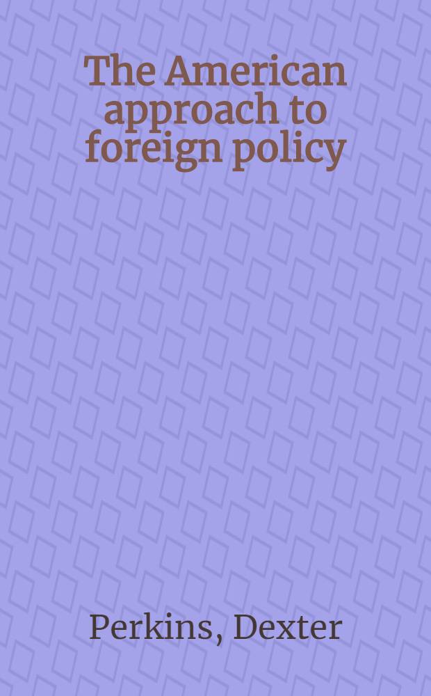 The American approach to foreign policy