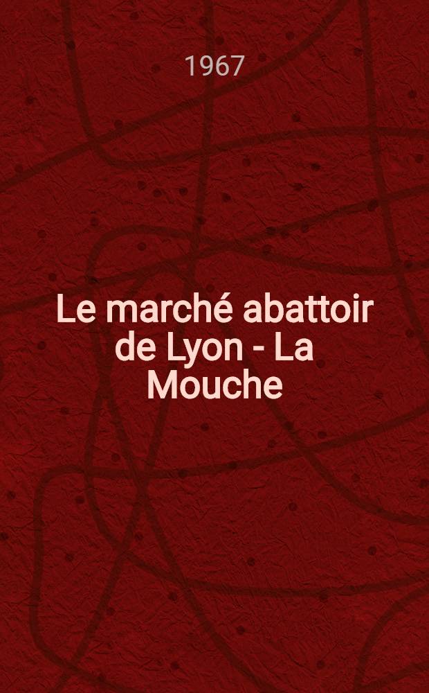 Le marché abattoir de Lyon - La Mouche : Organisation professionnelle : Thèse ..