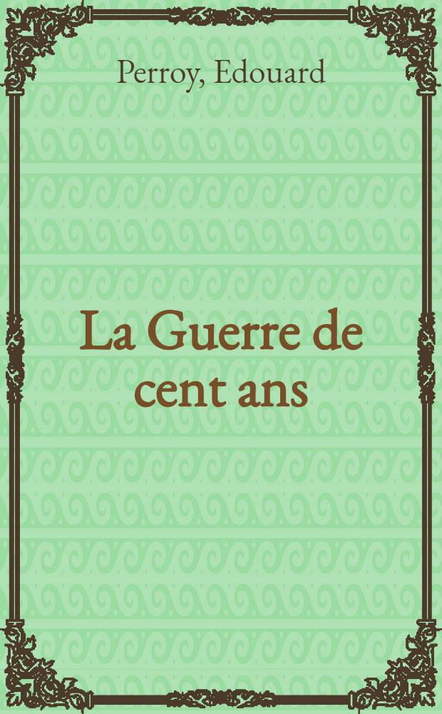 La Guerre de cent ans