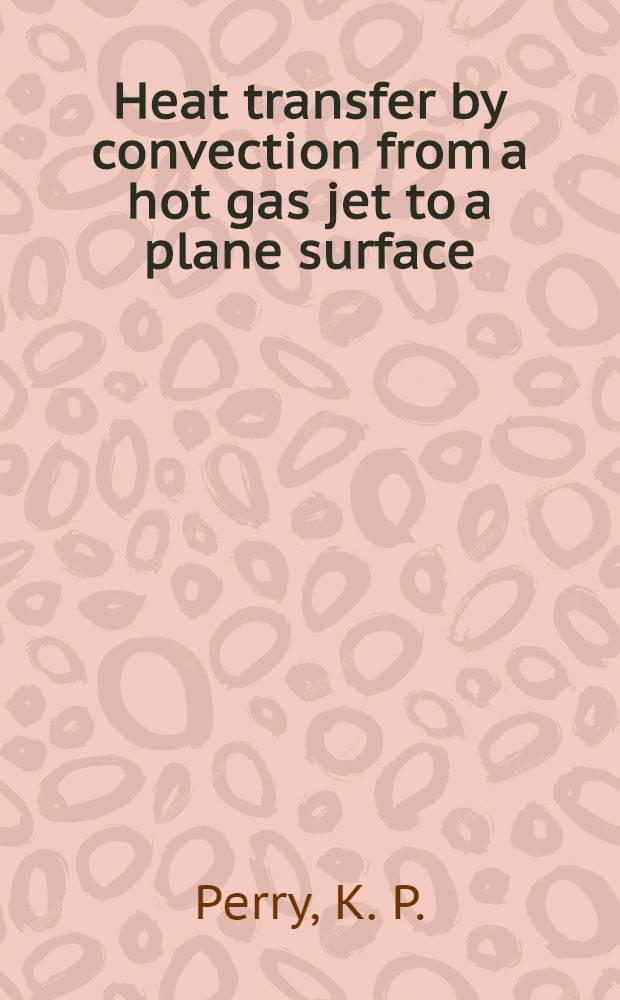 Heat transfer by convection from a hot gas jet to a plane surface