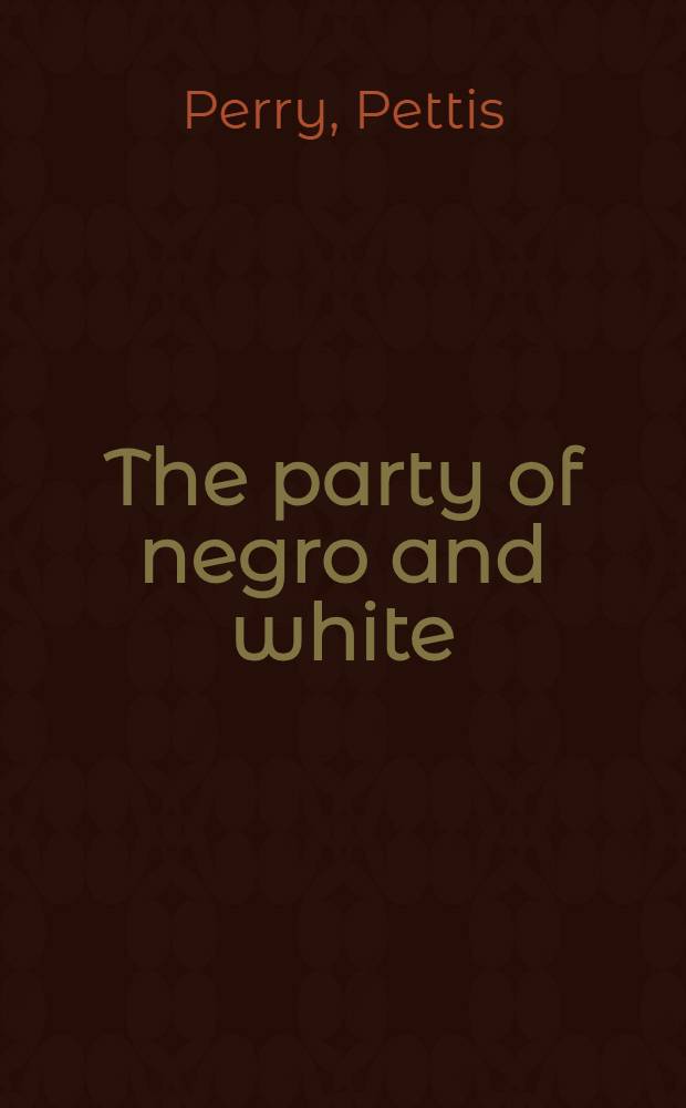 The party of negro and white