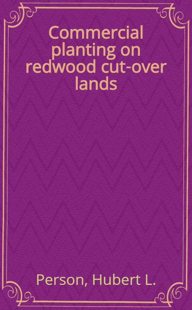 Commercial planting on redwood cut-over lands